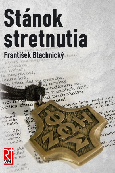 STÁNOK STRETNUTIA - František Blachnický